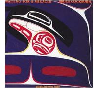 Cockburn,Bruce - Waiting for a Miracle