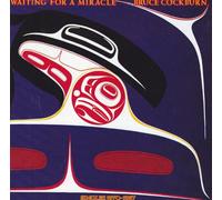 Cockburn,Bruce - Waiting For A Miracle