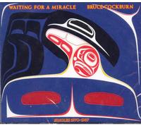 Cockburn,Bruce - Waiting for a Miracle (Singles