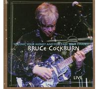 Cockburn, Bruce - You Pay Your Money