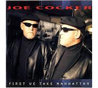 Cocker Joe - First We Take Manhattan