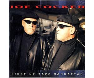 Cocker Joe - First We Take Manhattan