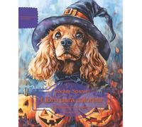 Cocker Spaniel: Libro para colorear para amantes de los perros - Edición de otoño (Serie de libros para colorear: Perros adorados)
