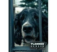 Cocker Spaniel planner calendar 2025: monthly and weekly 2025 | Cocker Spaniel A4 2025 Diary | From Jan to Dec | Planning Giftable Perfect Gift for ... Perfect For Dog Lover, Extra Notes Pages