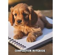 Cocker Spaniel Puppy Composition Notebook: Cute Dog Cover Journal with Wide Ruled Pages, Paw Print Interior, Matte Finish, 7.5 x 9.25 Writing Book for School Notes and Gifts