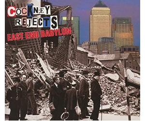 COCKNEY REJECTS - EAST END BABYLON