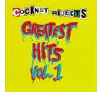 Cockney Rejects - Greatest Hits Vol. 1