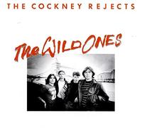 Cockney Rejects - Wild Ones