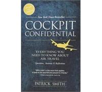 Cockpit Confidential: Everything You Need To Know About Air Travel: Qu