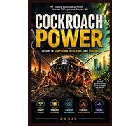 Cockroach Power: Lessons in Adaptation, Resilience, and Survival