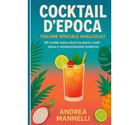 COCKTAIL D'EPOCA: VOLUME SPECIALE ANALCOLICI