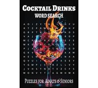 Cocktail Drinks Word Search Book: Word Search With Easy To Read Cocktails, Beverages, and Drinks | 6x9 Inches, 110 Pages | 55+ Puzzles | Gift For Vacations, Holidays, And Free Times