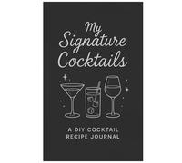 Cocktail Recipe Book: Cocktail and Mixed Drink Recipe Journal & Organizer, great Gift for Professional & Home Bartenders and Mixologists