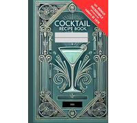 cocktail recipe book: il mio ricettario