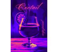 Cocktail Recipe Journal: Blank Drink Recipe Book to Write In | Personal Cocktail Notebook and Drink Organizer for Men & Women | Perfect Gift for Mixology Lovers | Hardcover