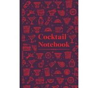 Cocktail Recipe Notebook For Home and Professional Bartenders: A Stylish Cocktail Logbook for Mixology Lovers, Parties, and Home Bars