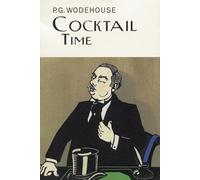 Cocktail Time (Everyman's Library P G WODEHOUSE)