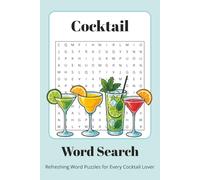 Cocktail Word Search: Cocktail Word Search for Adults & Puzzle Lovers | 70+ Fun Puzzles | A Perfect Gift for Parties, Happy Hours & Relaxing Moments