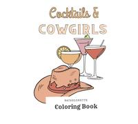 Cocktails and Cowgirls: Bachelorette Coloring Book