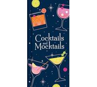 Cocktails and Mocktails
