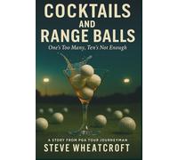 Cocktails and Range Balls: One's Too Many, Ten's Not Enough