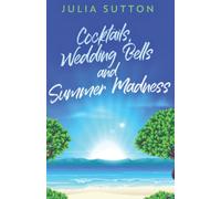 Cocktails, Wedding Bells and Summer Madness