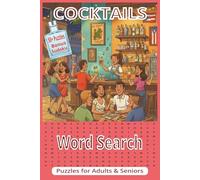 Cocktails Word Search: 50+ Cocktail-Themed Word Searches and Bonus Sudoku | Great for Mixologists, Bartenders, and Puzzle Lovers | 6x9 Inches, 125 ... and Brain Teasers - Puzzle Fun on the Rocks!