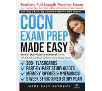 COCN Exam Prep Made Easy: Review, Study Guide & Test Prep for the WOCNCB Certified Wound Ostomy Continence Nurse Exam with Flashcards, an Online Quiz ... & Practice Test (Made Easy Academy Series)
