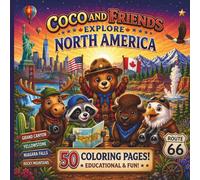 Coco and Friends Explore North America: A Fun Coloring Book for Kids with 50 Cute Animal Adventures Across the North America (Coco and Friends Explore the World)
