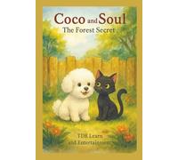 Coco and Soul The Forest Secret: A magical story about friendship, courage, and caring for nature.
