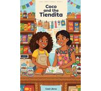 Coco and the Tiendita: A Story About Business, Costs, and the Promise Behind Every Price, Ages 12-18