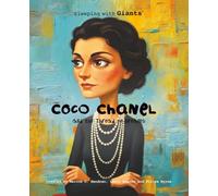 Coco Chanel and the Thread of Dreams: An Inspiring Children's Book About Coco Chanel for Ages 4-9 (Sleeping with Giants)