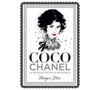 Coco Chanel. La revolución de la elegancia