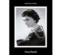 Coco Chanel.: Mitos de la moda. (libros de Autor.)