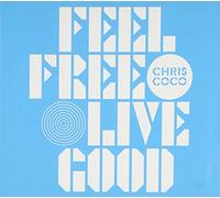 Coco, Chris - Feel Free Live Good