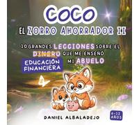 Coco, el zorro ahorrador (parte 2): 10 lecciones educación financiera | Finanzas: dinero, ahorro e inversión para niños | cuentos finanzas personales con bonitas ilustraciones