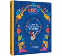 Coco - Le livre de cuisine officiel