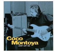 Coco Montoya - Just Let Go