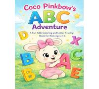 Coco Pinkbow´s ABC Adventure.: A fun ABC Coloring and Letter Tracing Book for Kids Ages 3-6 (Coco Pinkbow’s Learning Adventures Series)
