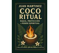 Coco Ritual: Magia, Protección y Poder Espiritual