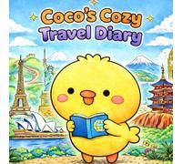 Coco’s Cozy Travel Diary: A Cute Kawaii Animal Coloring Book with Adorable World Landmark Scenes for Relaxation (The Kawaii Cozy Collection)