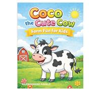 Coco the Cute Cow - Farm Fun for Kids: A Fun and Easy Farm Animal Coloring Book for Kids Ages 3-8