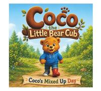 Coco the Little Bear Cub's Mixed Up Day