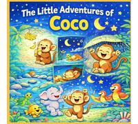 Coco the Little Monkey: A Cute Story & Coloring Book for Kids Ages 2-8 (Fun and Easy Coloring Pages + Short Adventures) (Little Adventures to Color)
