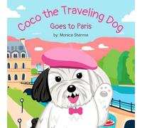 Coco the Traveling Dog: Goes to Paris