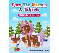 Coco The Unicorn & Friends : Holiday Edition