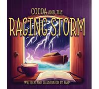 Cocoa and the Raging Storm: 1 (Little Sips, Big Faith)