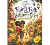 Cocoa Butter Fairies - The Fairy Folk of Buttercup Grove: A Black Fairy Coloring Book for All Ages