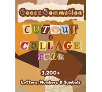 Cocoa Commotion Cutout and Collage Book: A Collection of 3,200+ Letters, Numbers & Symbols in Earthy Brown Shades for Ransom Notes, Junk Journals, ... Media Art (Colorful Cutout and Collage Books)
