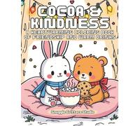 Cocoa & Kindness: A Heartwarming Coloring Book of Friendship and Warm Drinks: with a Cozy mugs of cocoa, cookies, and kindness. cozy coloring book, ... Snuggle Critters Studio Coloring Collection)